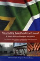 Prosecuting Apartheid-Era Crimes?: A South African Dialogue on Justice (Human Rights Program Practice Series) 0979639514 Book Cover