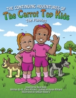 Continuing Adventures of the Carrot Top Kids: The Puppies 0692793747 Book Cover
