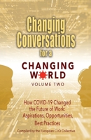 Changing Conversations for a Changing World: How COVID-19 Changed the Future of Work: Aspirations, Opportunities, Best Practices B09SL2V83Q Book Cover