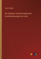 Die religi�sen und philosophischen Grundanschauungen der Inder 1166751414 Book Cover