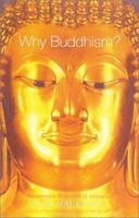 Why Buddhism?: Westerners in Search of Wisdom 0007131461 Book Cover