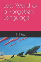 Last Word of a Forgotten Language B09CRM4M3N Book Cover