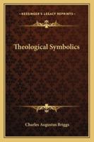 Theological Symbolics 1162944692 Book Cover