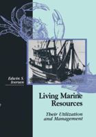 Living Marine Resources: Their Utilization and Management 1461285135 Book Cover