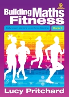 Building Maths Fitness Book 1: Daily lesson starters to reinforce learning 1776555465 Book Cover