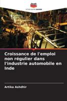 Croissance de l'emploi non régulier dans l'industrie automobile en Inde 6208672678 Book Cover