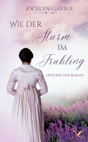 Wie der Sturm im Frühling 3748172524 Book Cover