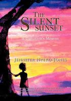 The Silent Sunset: A Daughter's Memoir 1456788728 Book Cover