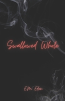 Swallowed Whole (Saturate Me Trilogy) B0GDTW6HG2 Book Cover