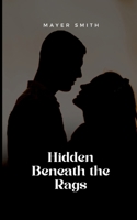 Hidden Beneath the Rags 2749359155 Book Cover
