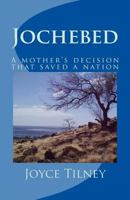 Jochebed: A mother's decision that saved a nation 1494973006 Book Cover