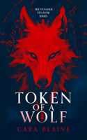 Token of a Wolf: Venandi Venator: Book One 1036712303 Book Cover