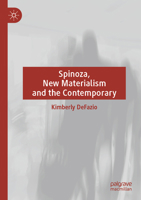 Spinoza, New Materialism and the Contemporary 1349699446 Book Cover