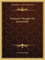 Tennyson's Thoughts On Immortality 1162907398 Book Cover