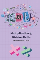 5 Minute Math Drills: Intermediate Multiplication and Division Drills B0CRPZXD8G Book Cover