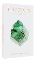 Crystals: The Stone Deck: 78 Crystals to Energize Your Life 1452173281 Book Cover