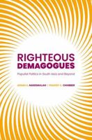 Righteous Demagogues: Populist Politics in South Asia and Beyond 0197756921 Book Cover