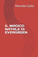 IL MAGICO NATALE DI EVERGREEN (Italian Edition) B0DQ1YYTDB Book Cover