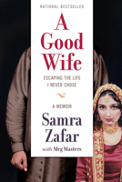 A Good Wife: Escaping the Life I Never Chose 1443454869 Book Cover