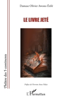 Le livre jeté (Théâtre Des Cinq Continents) (French Edition) 2336610809 Book Cover