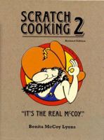 Scratch Cooking 2: It's the Real McCoy 0615139000 Book Cover