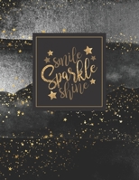 Smile, Sparkle & Shine: Special Notebook With Empty Black Pages | Best Sketch Book For Gel Pens With Glitter | Black, Gold & Silver (Blank Books For Glitter Markers) 1661829910 Book Cover