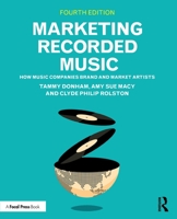 Marketing Recorded Music: How Music Companies Brand and Market Artists 0367693941 Book Cover