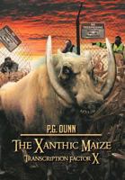 The Xanthic Maize: Transcription Factor X 1479727938 Book Cover