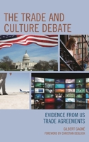 The Trade and Culture Debate: Evidence from Us Trade Agreements 1498521908 Book Cover