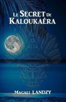 Le Secret de Kaloukaera 295581721X Book Cover