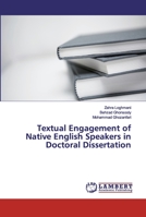 Textual Engagement of Native English Speakers in Doctoral Dissertation 6200315248 Book Cover