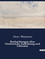 Beobachtungen über Oesterreichs Aufklärung und Litteratur 935657295X Book Cover