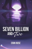 Seven Billion and Two B0B5KQKXL4 Book Cover