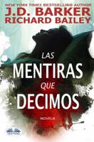 Las Mentiras Que Decimos (Spanish Edition) 883547759X Book Cover