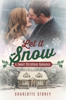 Let It Snow: A Sweet Christmas Romance (Love in Lake Belmont) 1660837898 Book Cover