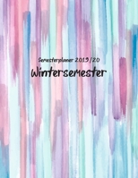 Semesterplaner Wintersemester 2019/20: Der Kalender für Dein Wintersemester vom 1. Oktober 2019 bis 31.März 2020 (German Edition) 1688981926 Book Cover