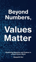 Beyond Numbers, Values Matter 1969844396 Book Cover