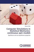 Computer Simulations in Statistical Mechanics: Continuous Spin Models 3659537357 Book Cover