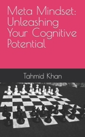 Meta Mindset: Unleashing Your Cognitive Potential B0CCZV84V8 Book Cover