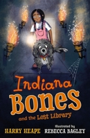 Indiana Bones and the Lost Library 0571353525 Book Cover