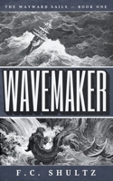 Wavemaker (The Wayward Sails Trilogy) B0G3GJJLL8 Book Cover