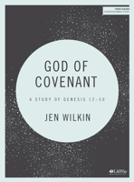 God of Covenant - Leader Kit: A Study of Genesis 12-50 1462748899 Book Cover