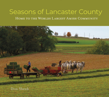 Seasons of Lancaster County: Home to the World's Largest Amish Community 0764357557 Book Cover