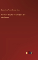 Itinerario de uma viagem caca dos elephantes 336871337X Book Cover