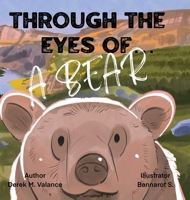 Through the Eyes of a Bear 1965134610 Book Cover
