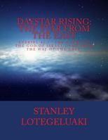 Daystar Rising: The Star from the East: EZEKIEL 43:2 " The Glory of The God of Israel Came from the Way of the East" 171705112X Book Cover