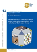 Two-step MOVPE, in-situ etching and buried implantation: applications to the realization of GaAs laser diodes 3736973977 Book Cover