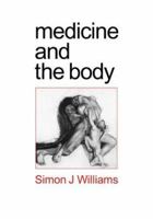 Medicine and the Body 0761956395 Book Cover