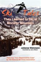 Ski Tales, They Learned to Ski at Monster Mountain 1420887750 Book Cover