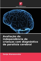 Avaliação da independência de crianças com diagnóstico de paralisia cerebral (Portuguese Edition) 620767166X Book Cover